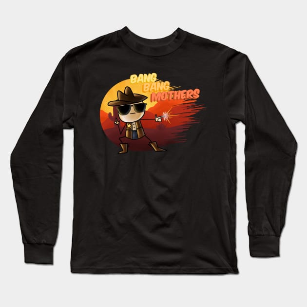 Bang Bang Mothers. Long Sleeve T-Shirt by LpsNeru